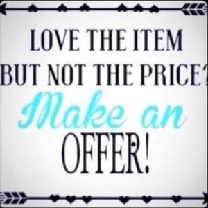 I LOVE REASONABLE OFFERS 🙂